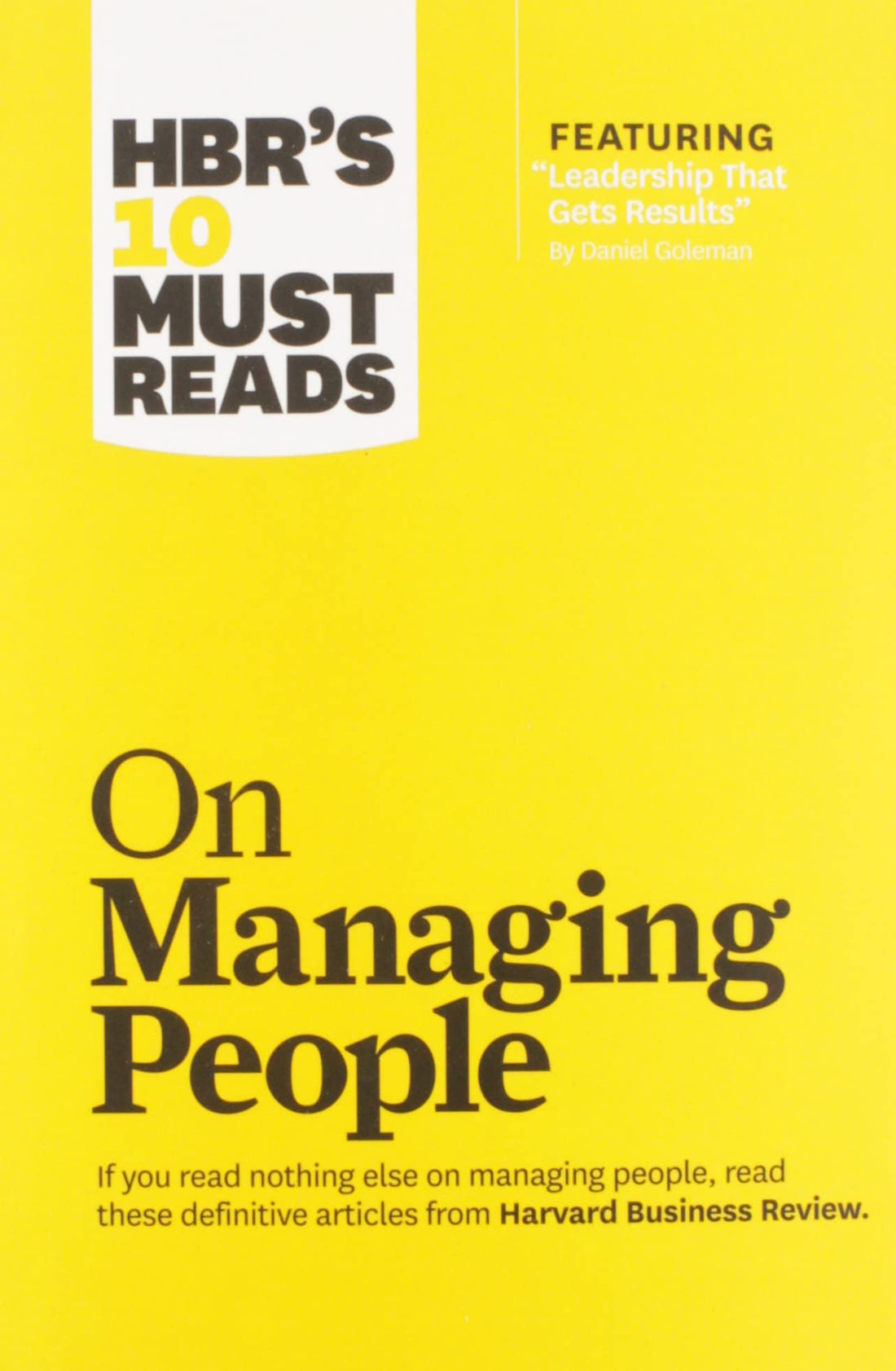 HBRs 10 Must Reads on Managing People