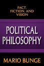 Political Philosophy: Fact, Fiction, and Vision - Retail Maharaj