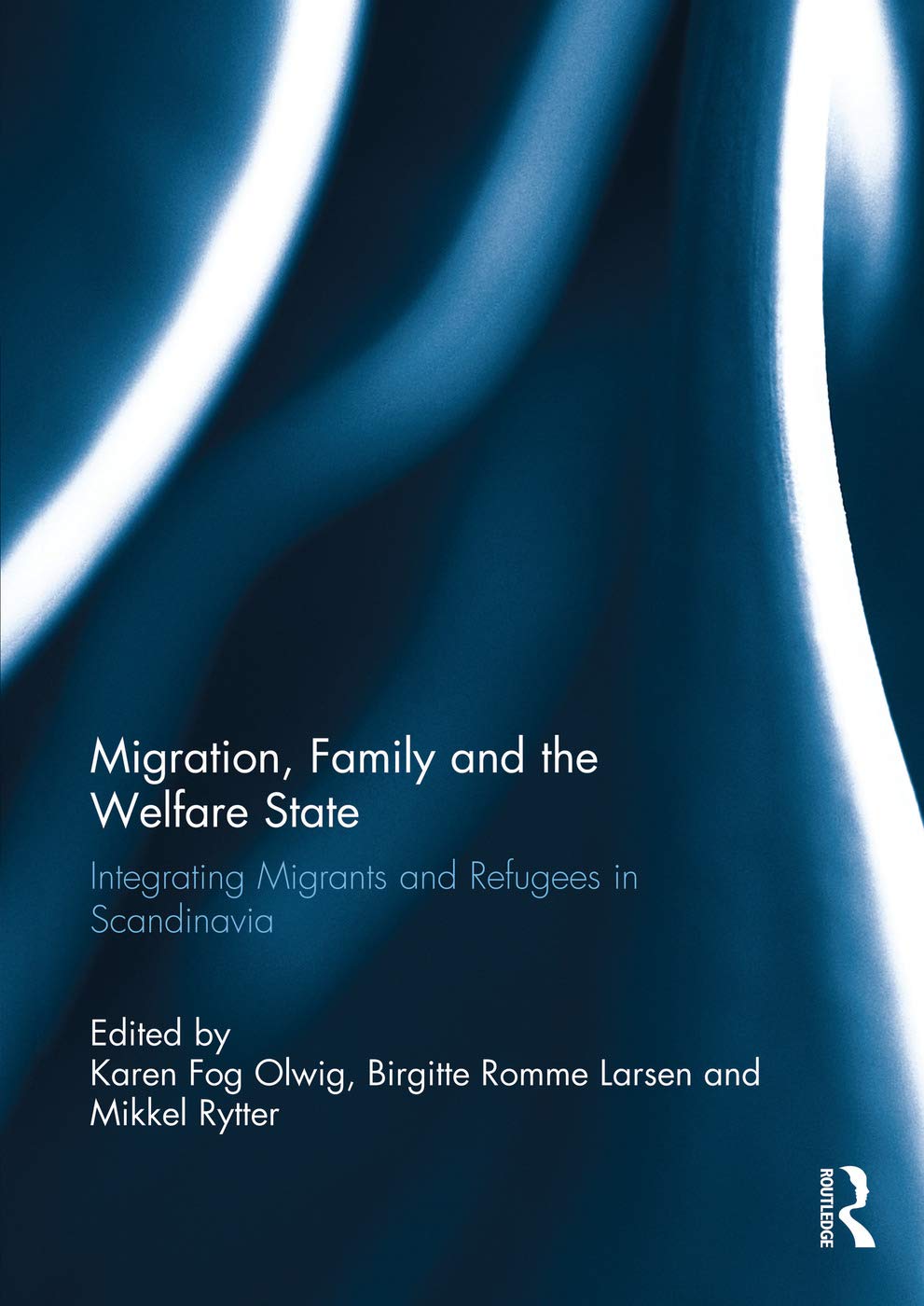 Migration, Family and the Welfare State: Integrating Migrants and Refugees in Scandinavia - Retail Maharaj