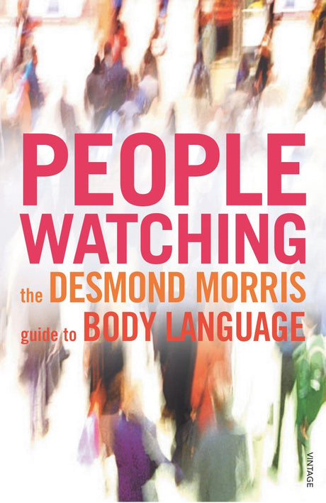 Peoplewatching: The Desmond Morris Guide to Body Language - Retail Maharaj