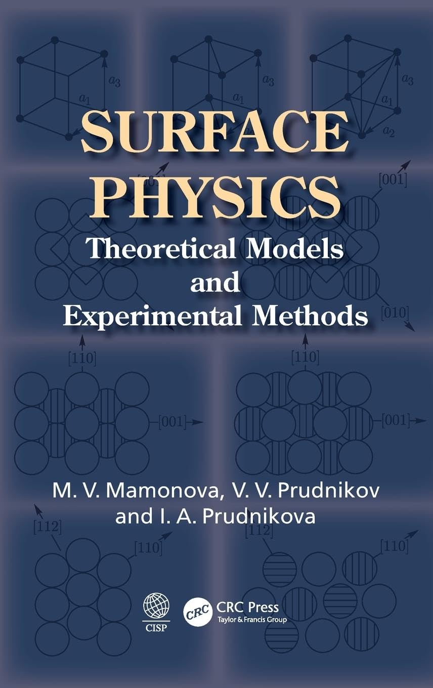 Surface Physics: Theoretical Models and Experimental Methods [Hardcover] Mamonova, Marina V.; Prudnikov, Vladimir V. and Prudnikova, Irina A. - Retail Maharaj