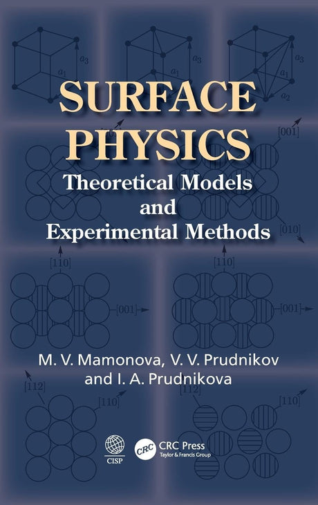 Surface Physics: Theoretical Models and Experimental Methods [Hardcover] Mamonova, Marina V.; Prudnikov, Vladimir V. and Prudnikova, Irina A. - Retail Maharaj