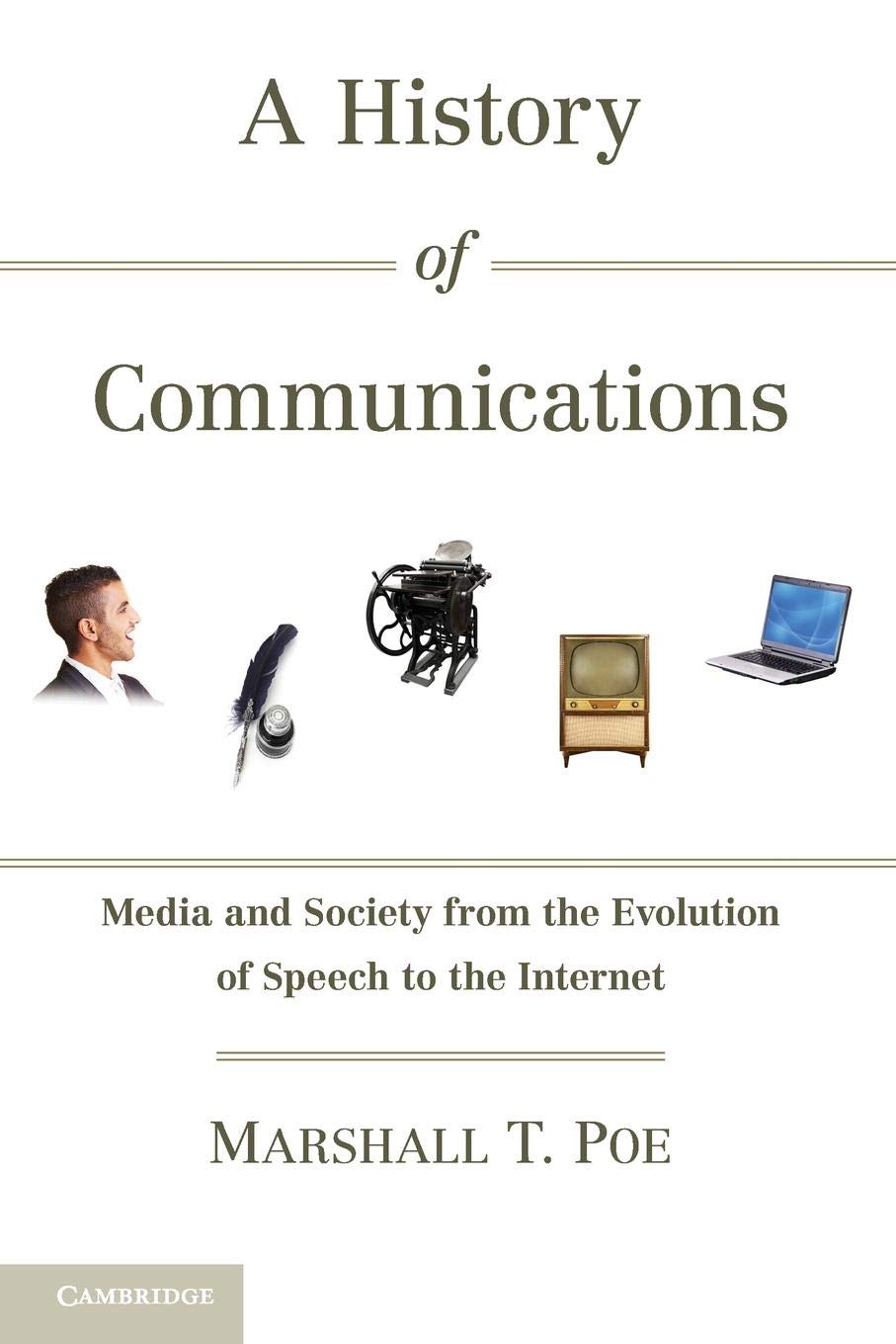 A History of Communications: Media and Society from the Evolution of Speech to the Internet - Retail Maharaj