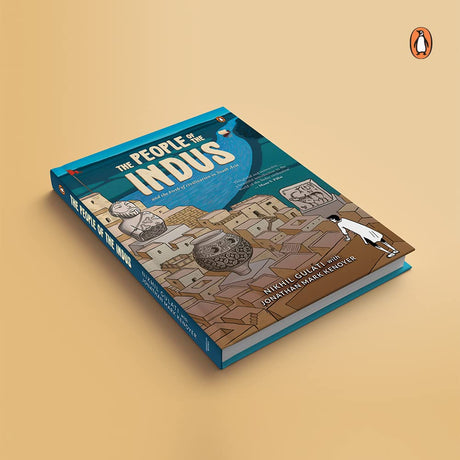 The People of the Indus: A Graphic Narrative on the Rise and Fall of the Harappan Civilization - Retail Maharaj
