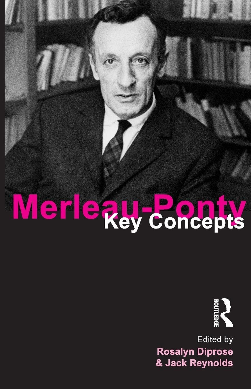 Merleau-Ponty: Key Concepts - Retail Maharaj