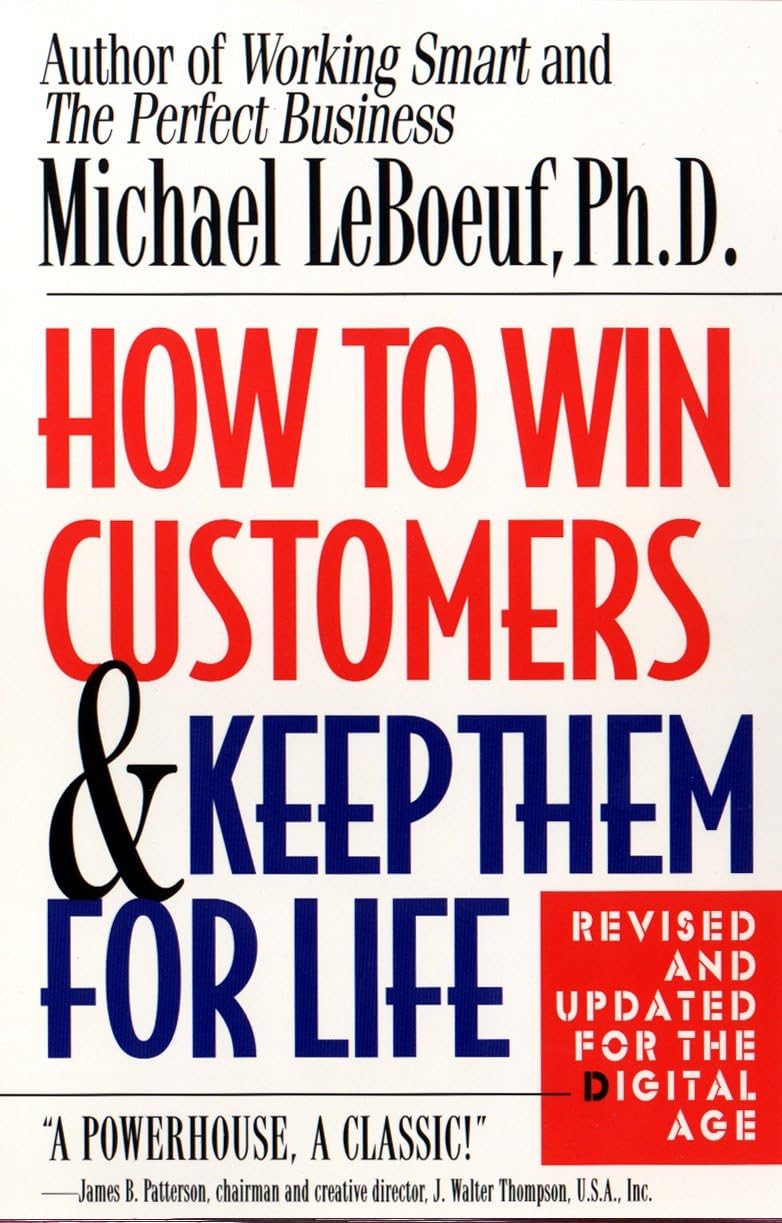 How to Win Customers and Keep Them for Life, Revised Edition: Revised and Updated for the Digital Age