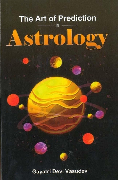 The Art of Prediction in Astrology [English] By Gayatri Devi Vasudev - Retail Maharaj