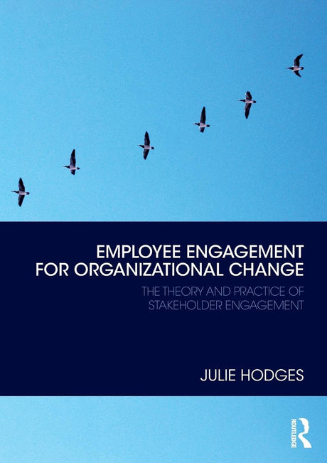 Employee Engagement for Organizational Change: The Theory and Practice of Stakeholder Engagement - Retail Maharaj