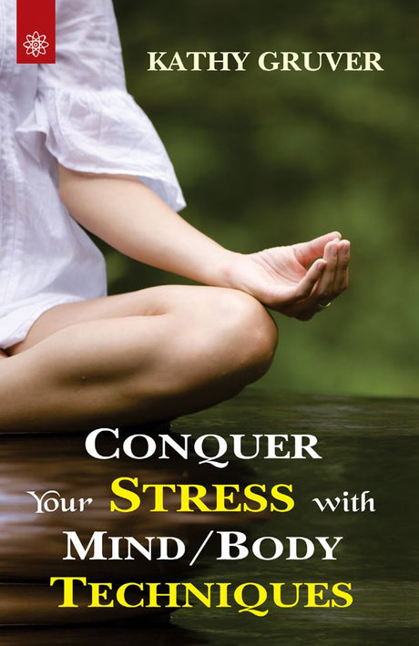 Conquer your Stress with Mind / Body Techniques - Retail Maharaj