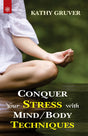 Conquer your Stress with Mind / Body Techniques - Retail Maharaj