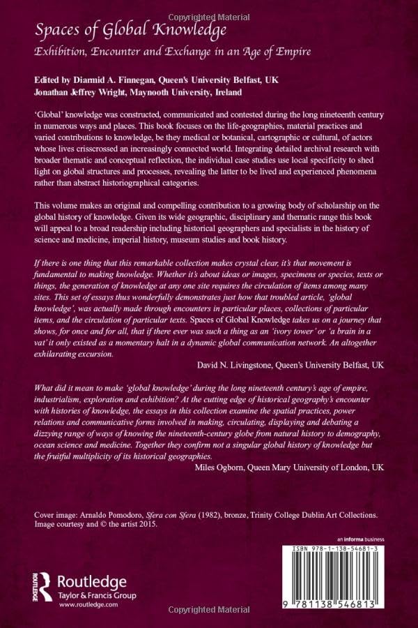 Spaces of Global Knowledge: Exhibition, Encounter and Exchange in an Age of Empire (Studies in Historical Geography) - Retail Maharaj