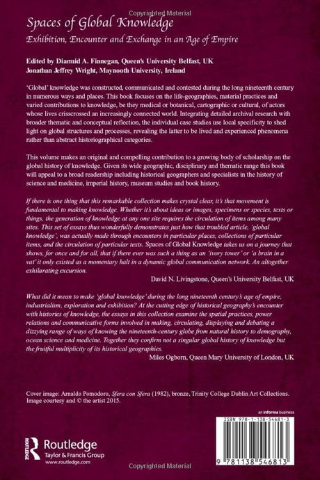 Spaces of Global Knowledge: Exhibition, Encounter and Exchange in an Age of Empire (Studies in Historical Geography) - Retail Maharaj