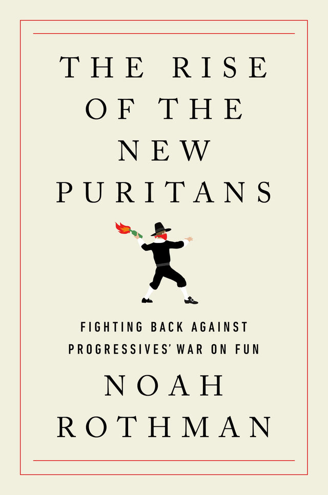 The Rise of the New Puritans: Fighting Back Against Progressives' War on Fun - Retail Maharaj