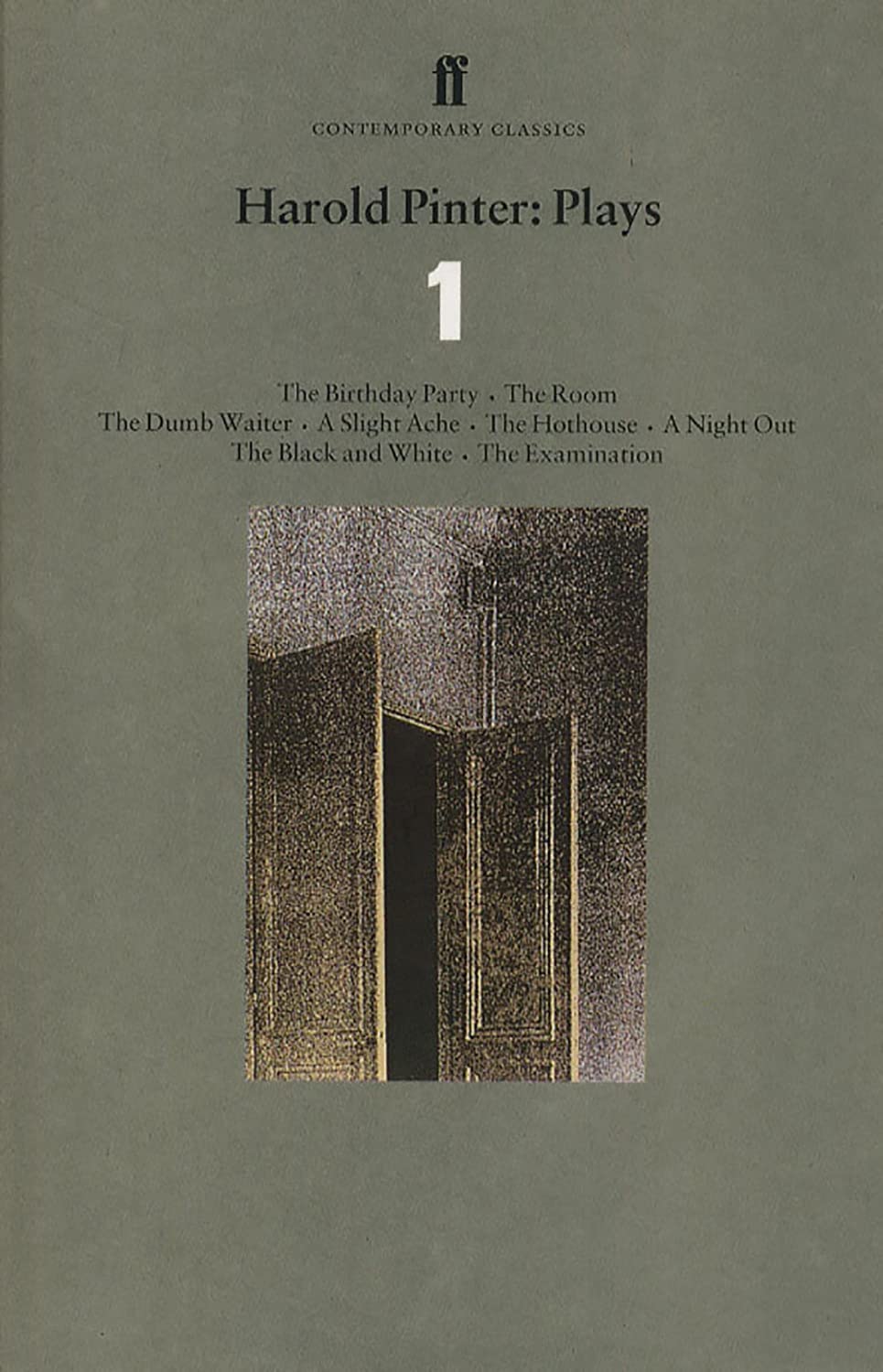 Harold Pinter Plays 1: The Birthday Party; The Room; The Dumb Waiter; A Slight Ache; The Hothouse; A Night Out; The Black and White; The Examination (Contemporary Classics)