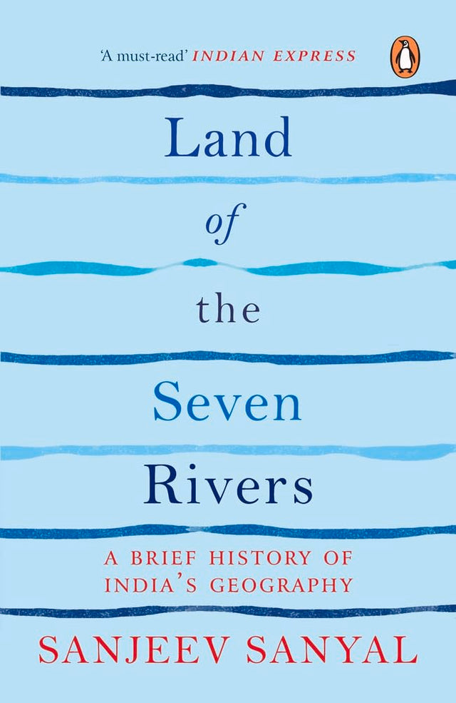 Land of the Seven Rivers-PB: A Brief History of India's Geography - Retail Maharaj