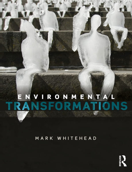 Environmental Transformations: A Geography of the Anthropocene - Retail Maharaj