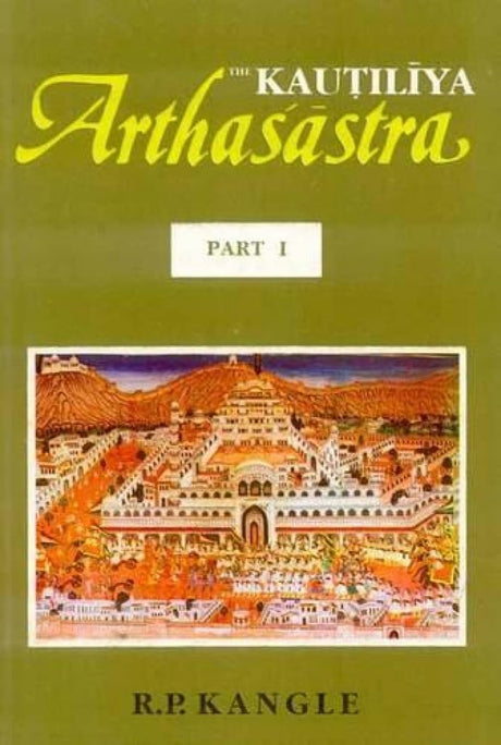 The Kautiliya Arthasastra - Vol. 1: Sanskrit Text with a Glossary: Pt. 1 - Retail Maharaj