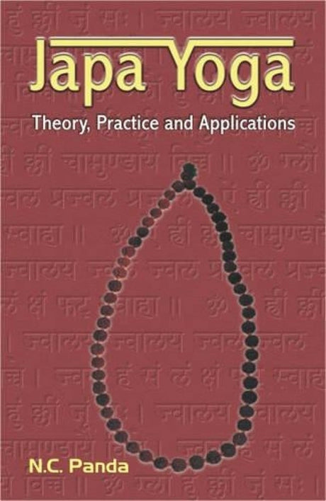 Japa Yoga: Theory, Practice and Applications - Retail Maharaj