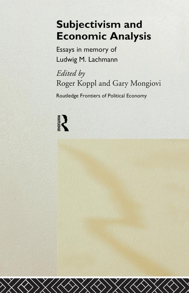 Subjectivism and Economic Analysis (Routledge Frontiers of Political Economy) - Retail Maharaj