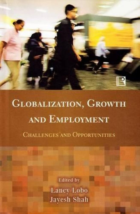 Globalization, Growth and Employment: Challenges and Opportunities - Retail Maharaj
