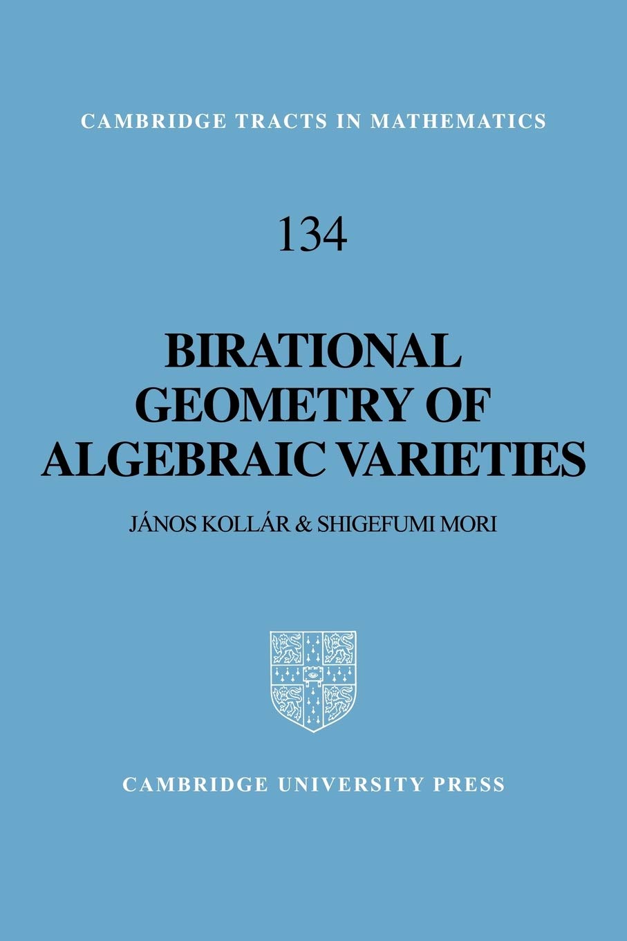 Birational Geometry of Algebraic Varieties: 134 (Cambridge Tracts in Mathematics)