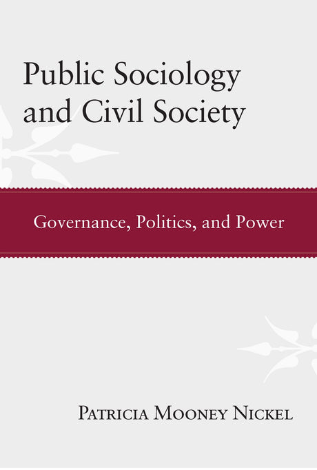 Public Sociology and Civil Society: Governance, Politics, and Power - Retail Maharaj