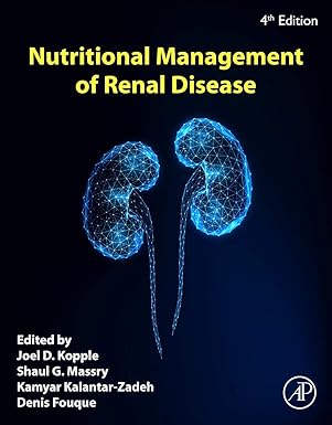 Kopple and Massry's Nutritional Management of Renal Disease