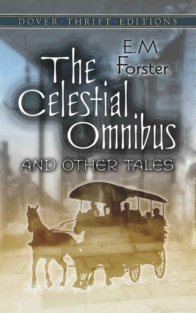 The Celestial Omnibus and Other Tales (Thrift Editions)
