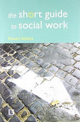The Short Guide to Social Work - Retail Maharaj