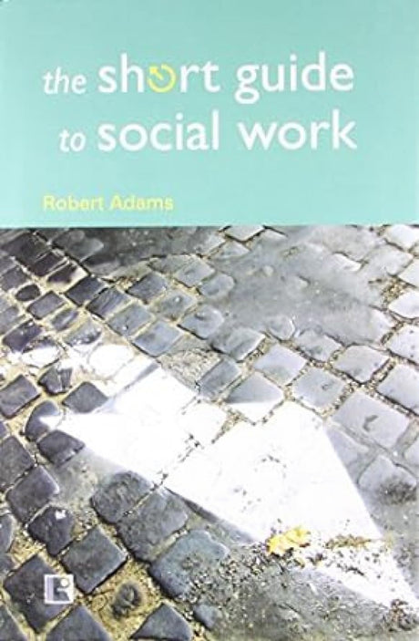 The Short Guide to Social Work - Retail Maharaj