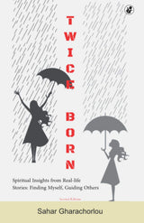 Twice Born: Spiritual Insights from Real-life Stories - Finding Myself, Guiding Others - Retail Maharaj