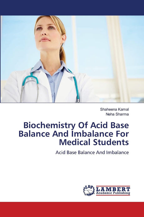 Biochemistry Of Acid Base Balance And Imbalance For Medical Students - Retail Maharaj