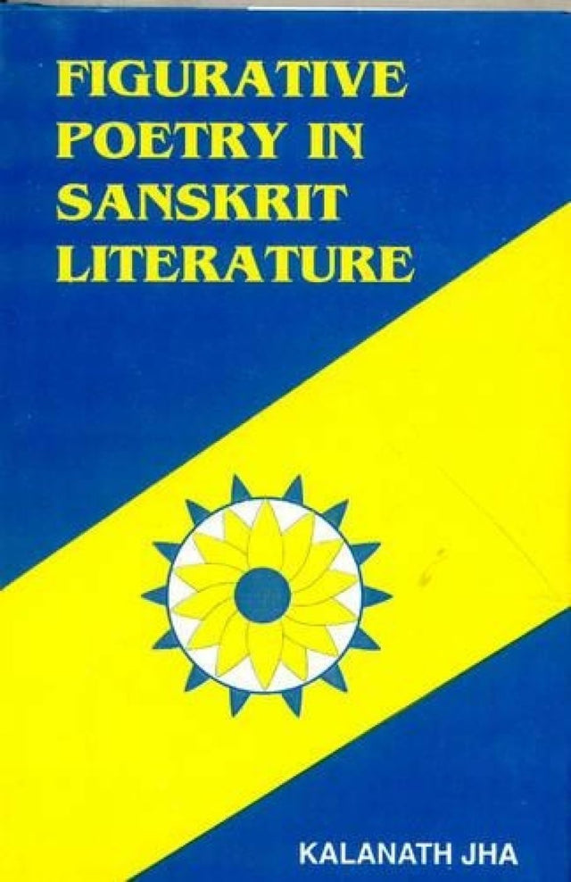 Figurative Poetry in Sanskrit Literature - Retail Maharaj