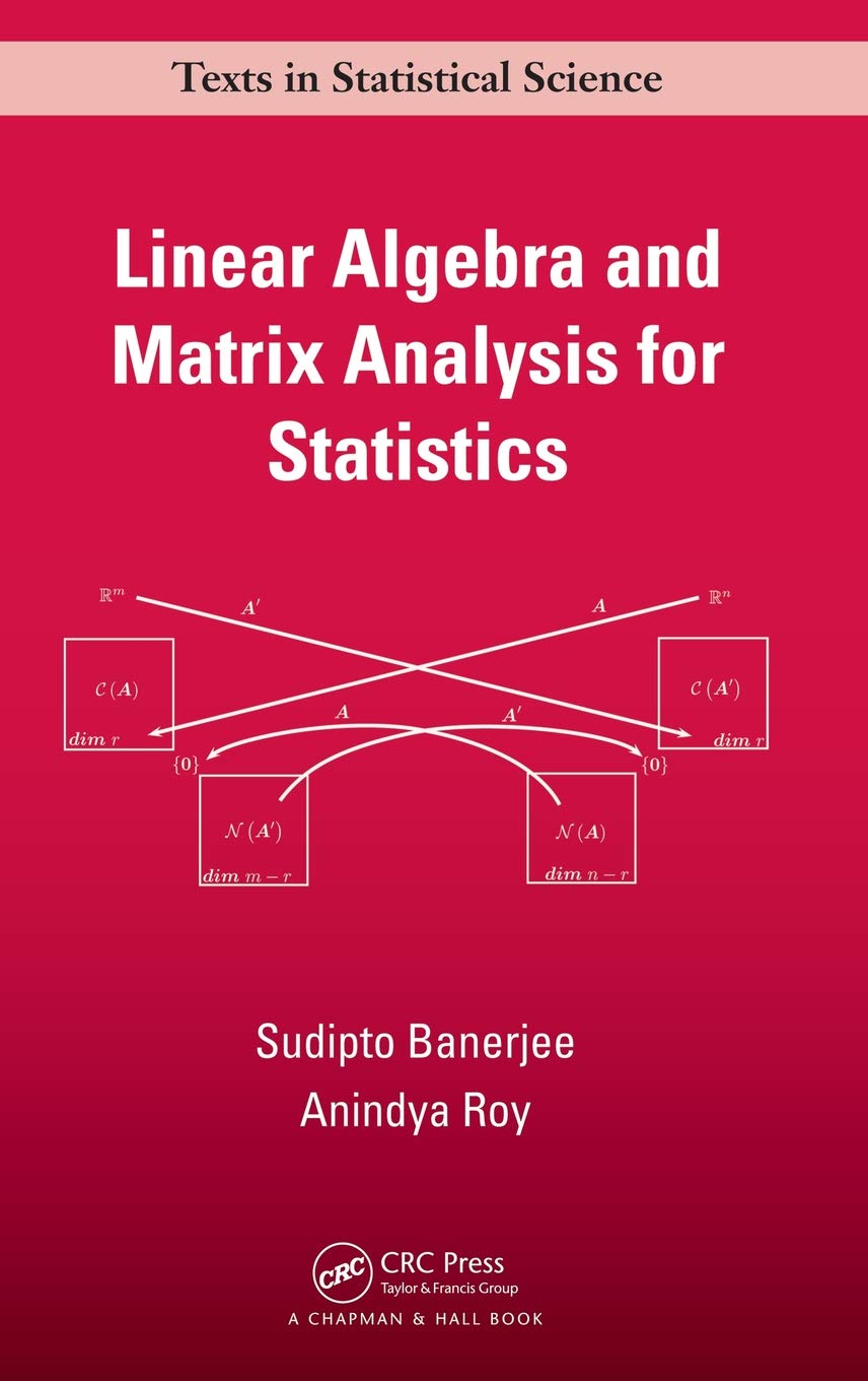 Linear Algebra and Matrix Analysis for Statistics (Chapman & Hall/CRC Texts in Statistical Science) - Retail Maharaj