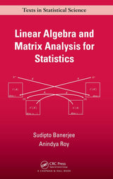 Linear Algebra and Matrix Analysis for Statistics (Chapman & Hall/CRC Texts in Statistical Science) - Retail Maharaj
