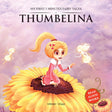 My First 5 Minutes Fairy Tales Thumbelina: Traditional Fairy Tales For Children (Abridged and Retold) - Retail Maharaj