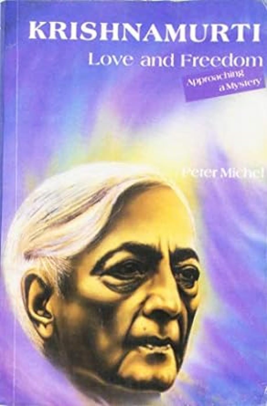 Krishnamurti Love And Freedom: Love And Freedom (Approaching A Mystery) - Retail Maharaj