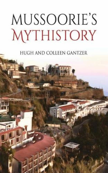 Mussoorie's Mythistory - Retail Maharaj