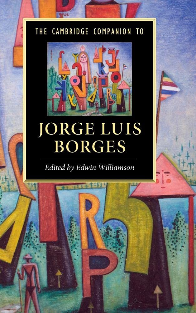 The Cambridge Companion to Jorge Luis Borges (Cambridge Companions to Literature)