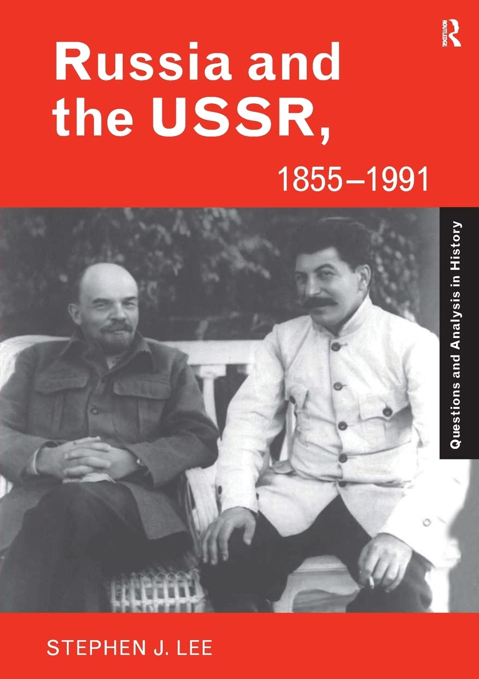 Russia and the USSR, 1855–1991: Autocracy and Dictatorship (Questions and Analysis in History) - Retail Maharaj