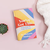 You've Got This: Seven Steps to a Life You Love
