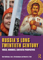 Russia's Long Twentieth Century: Voices, Memories, Contested Perspectives - Retail Maharaj
