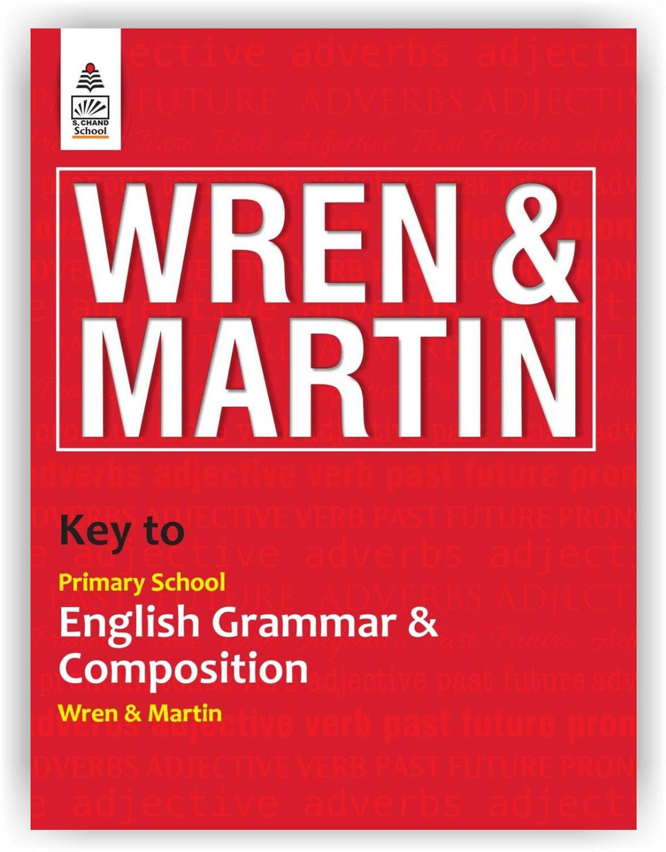 Chand Ss S Chand Wren & Martin's Key to Primary School English Grammar & Compos
