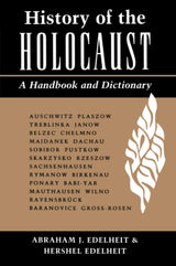 History of the Holocaust: A Handbook And Dictionary - Retail Maharaj