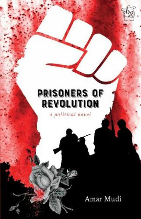 Prisoners of Revolution: A Political Novel (P.B) - Retail Maharaj