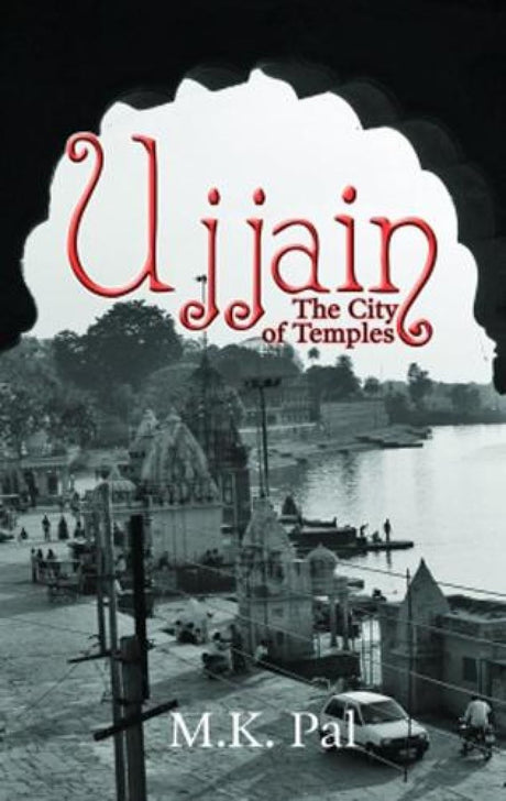 Ujjain: The City of Temples - Retail Maharaj