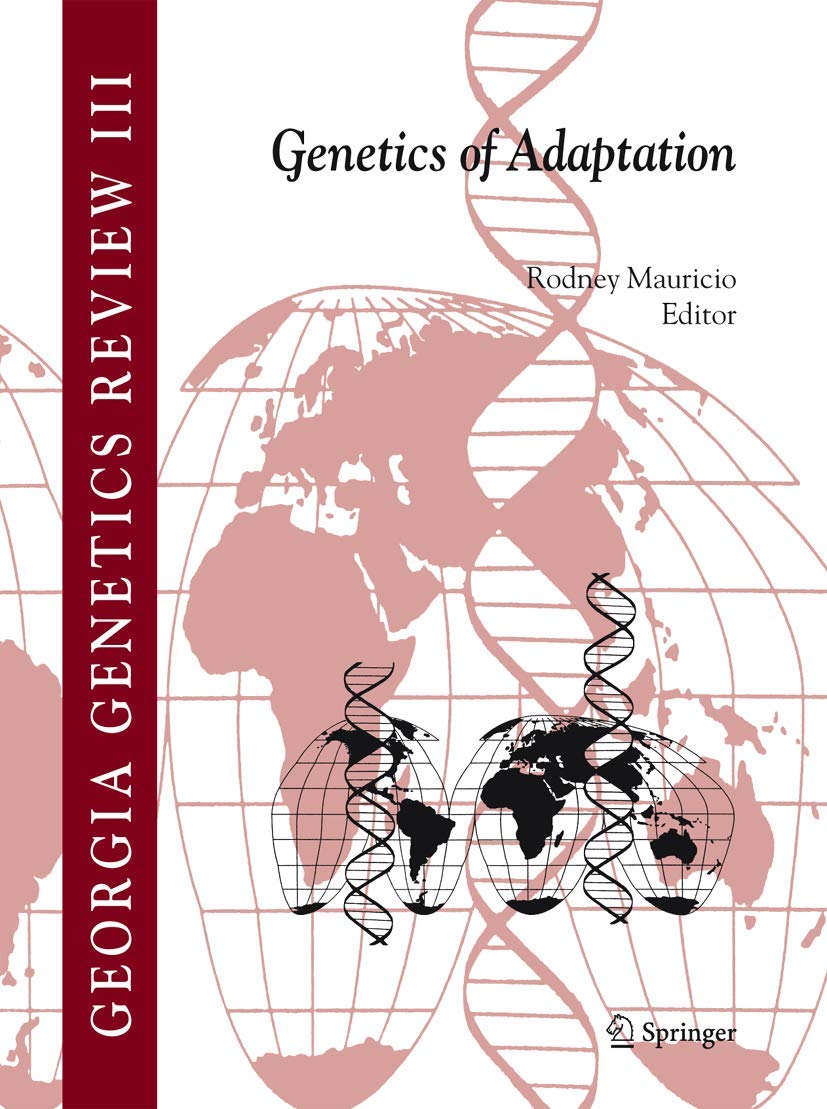 Genetics of Adaptation: 3 (Georgia Genetics Review)