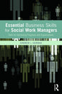 Essential Business Skills for Social Work Managers: Tools for Optimizing Programs and Organizations - Retail Maharaj