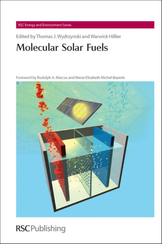 Molecular Solar Fuels: Volume 5 (Energy and Environment Series)