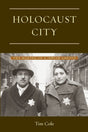 Holocaust City: The Making of a Jewish Ghetto - Retail Maharaj